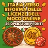 Italia verso una rivoluzione del gioco online: 46 operatori pronti alla nuova era delle licenze
